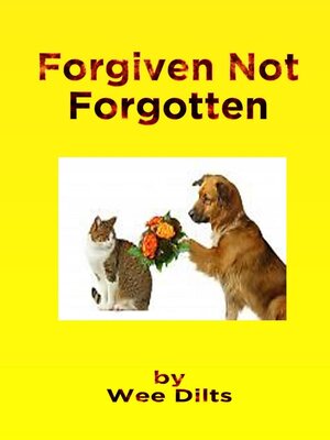 cover image of Forgiven Not Forgotten